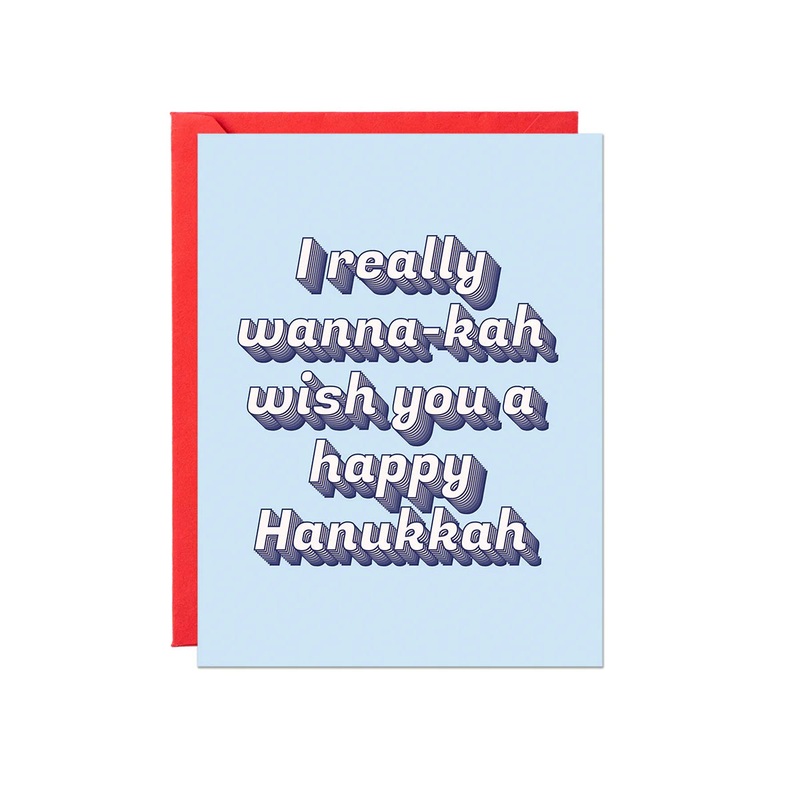 I really wanna-kah wish you a happy Hanukkah