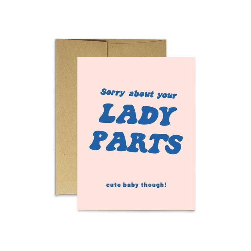 Sorry About Your Lady Parts, Cute Baby Though! Card