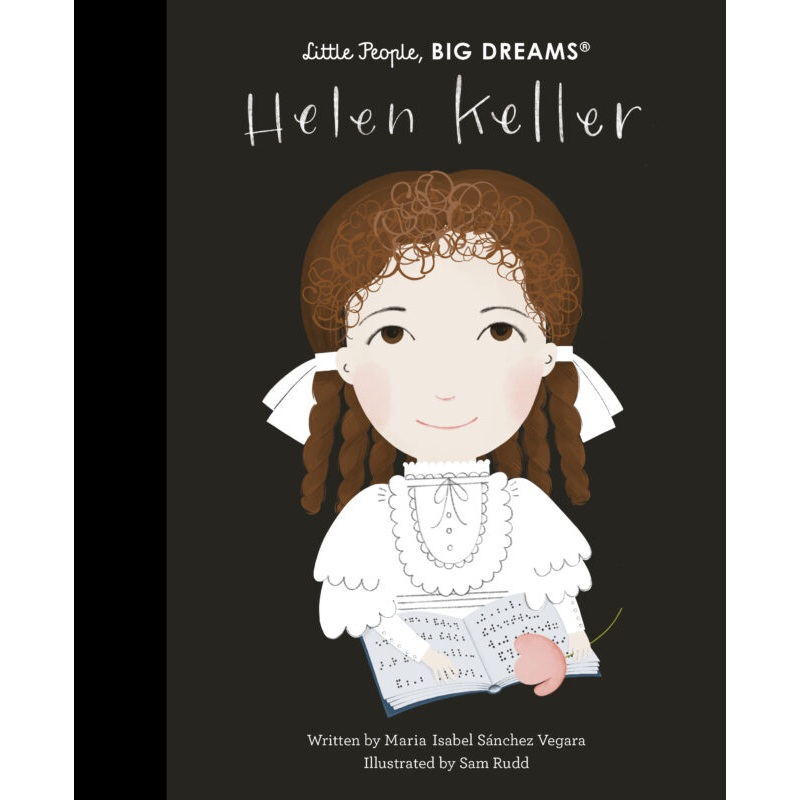 Little People, Big Dreams Hardcover Book | Helen Keller