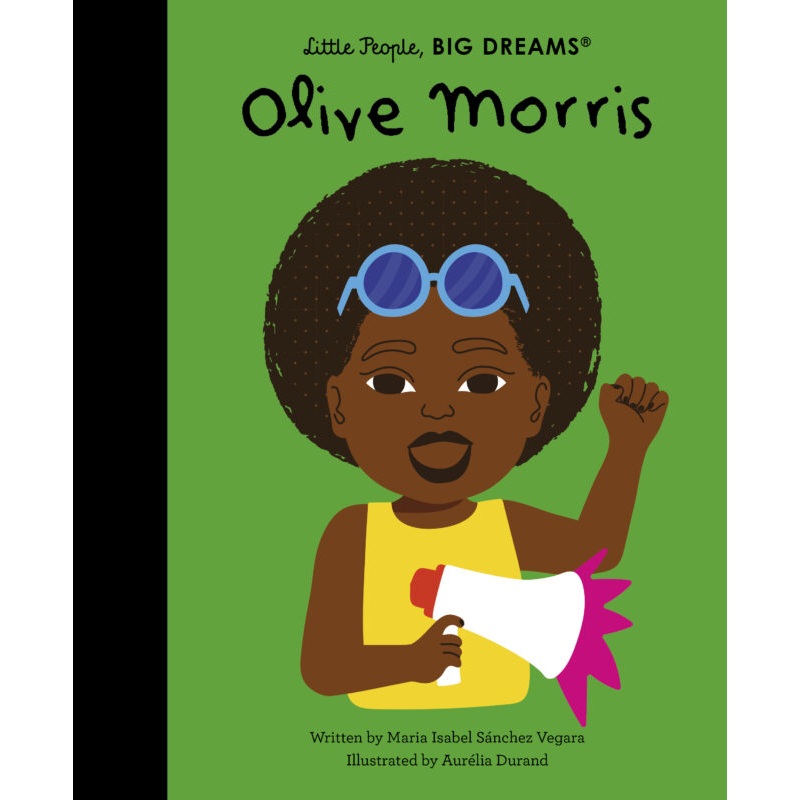 Little People, Big Dreams Hardcover Book  | Olive Morris