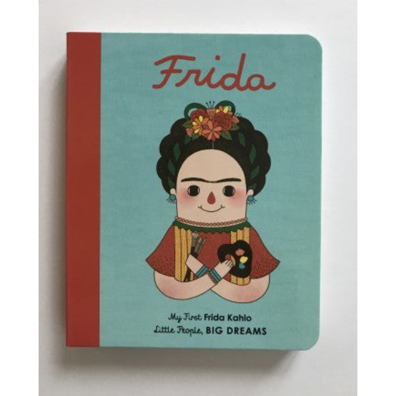 My First Little People, Big Dreams Board Book | Frida Kahlo