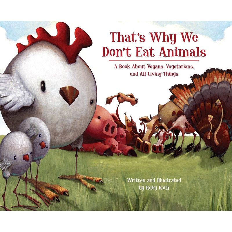 That’s Why We Don’t Eat Animals