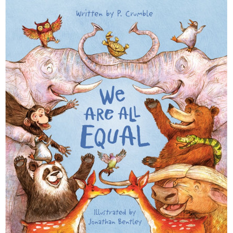 We are all Equal Written By P. Crumble