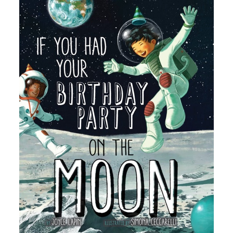 If You Had Your Birthday Party on the Moon (Hardcover)