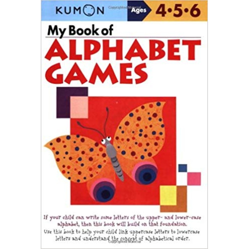 Kumon Worksbook: My Book of Alphabet Games (Ages 4-6)