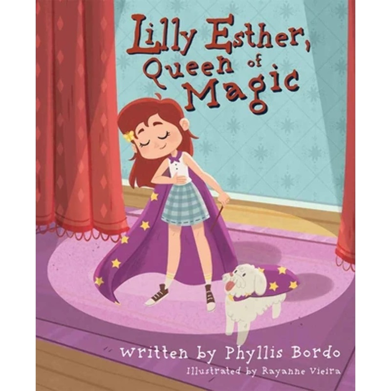 Lilly Esther, Queen of Magic by Phyllis Bordo