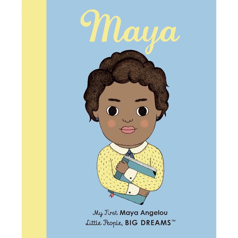 My First Little People, Big Dreams Board Book | Maya Angelou