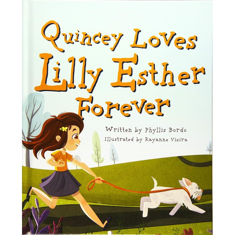 Quincey Loves Lilly Esther Forever By Phyllis Bordo
