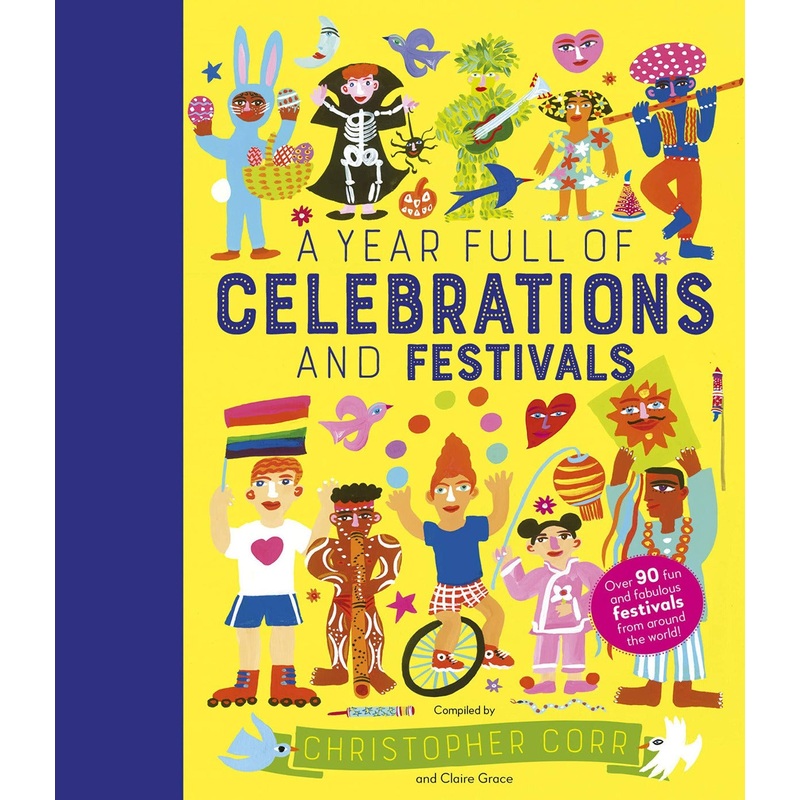 A Year Full of Celebrations and Festivals | Over 90 fun and fabulous festivals from around the world!