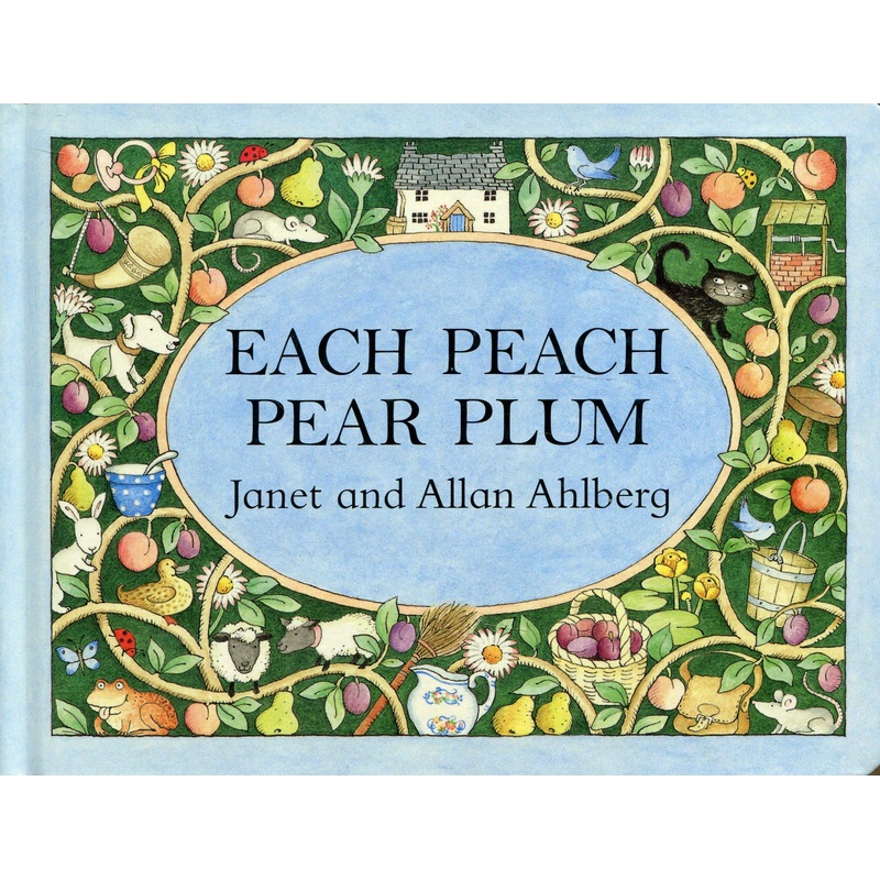 Each Peach Pear Plum by Janet Ahlberg