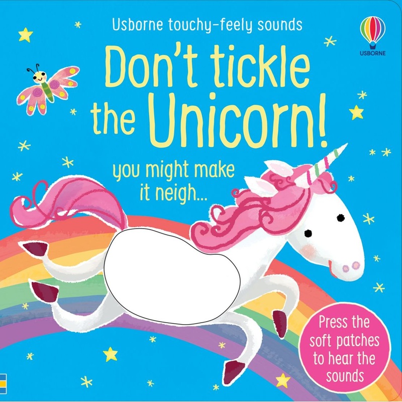 Usborne Don’t Tickle the Unicorn – Touchy-feely Sound Book