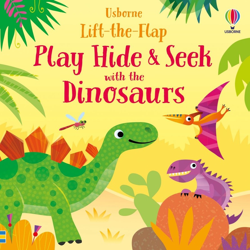 Usborne – Lift the Flap – Play Hide and Seek with the Dinosaurs 1yr+