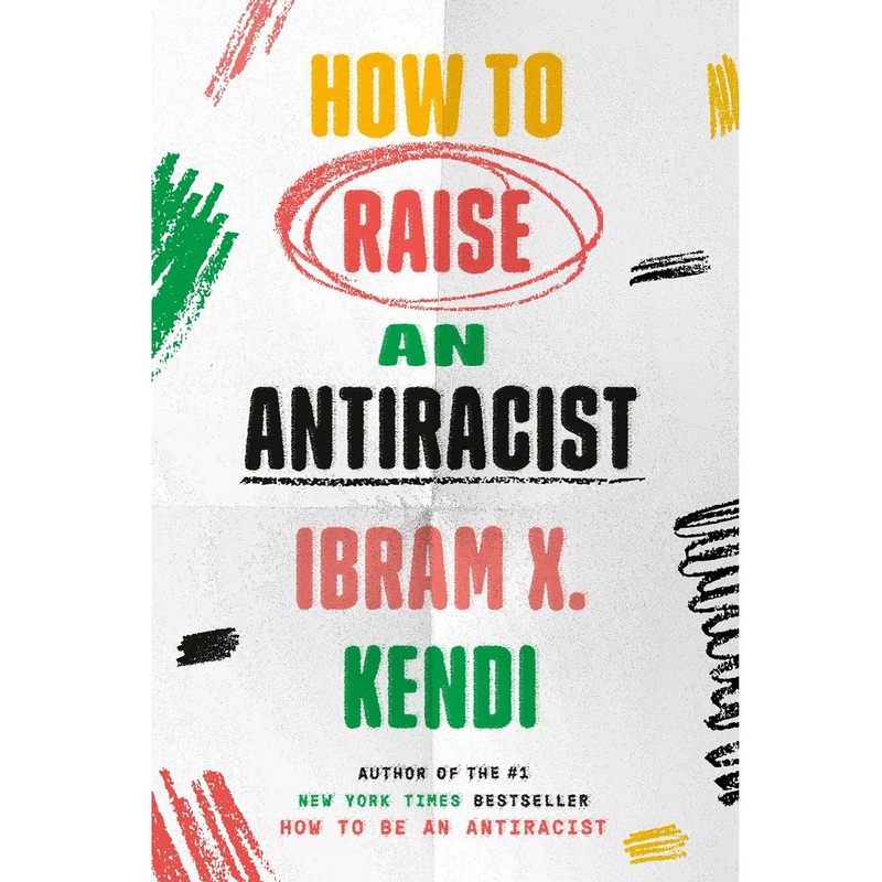How to Raise an Antiracist